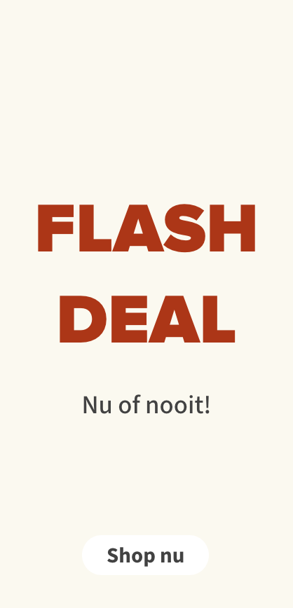 Flash deal: nu of nooit!